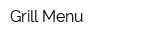 Grill Menu