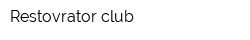 Restovrator club