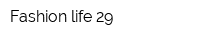 Fashion life 29