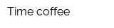 Time coffee