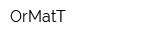 OrMatT