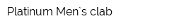 Platinum Men`s clab