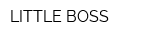 LITTLE BOSS