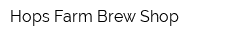 Hops Farm Brew Shop
