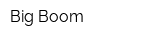 Big Boom