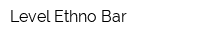 Level Ethno Bar