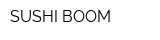 SUSHI BOOM