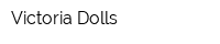 Victoria Dolls