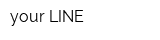 your LINE