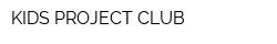 KIDS PROJECT CLUB