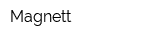 Magnett
