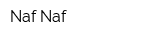 Naf-Naf