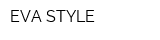 EVA STYLE