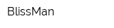 BlissMan