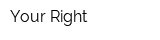Your Right