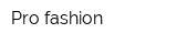 Pro fashion