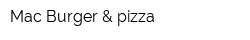 Mac Burger & pizza