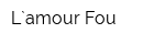 L`amour Fou