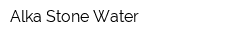 Alka Stone Water