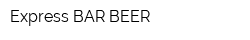 Express BAR BEER