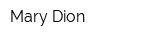 Mary Dion