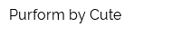 Purform by Cute