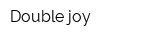 Double joy