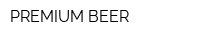 PREMIUM BEER