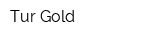 Tur Gold