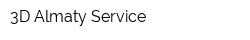 3D Almaty Service