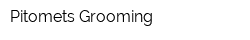 Pitomets Grooming