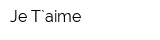 Je T`aime
