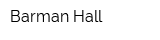 Barman Hall