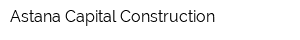 Astana Capital Construction