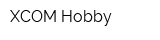 XCOM-Hobby