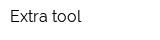 Extra tool