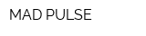 MAD PULSE