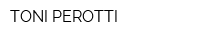TONI PEROTTI