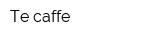 Te-caffe