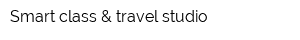 Smart class & travel studio