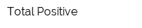 Total Positive