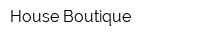House Boutique