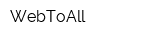 WebToAll
