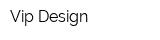 Vip-Design