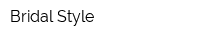 Bridal Style