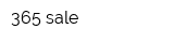 365 sale