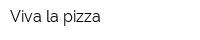 Viva la pizza