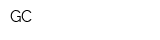 GC