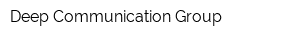 Deep Communication Group