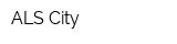 ALS City